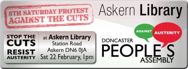 Protest Against The Cuts Saturday 22nd February 1pm Askern Library 